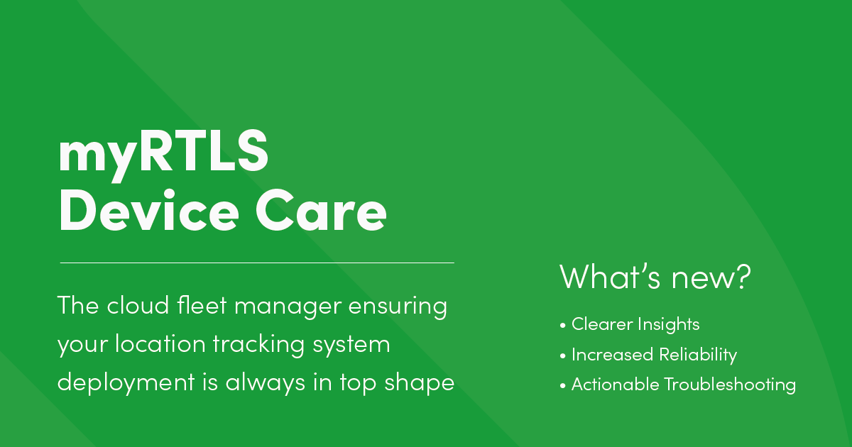 MyRTLS Care Update: Improved UI, Less Downtime